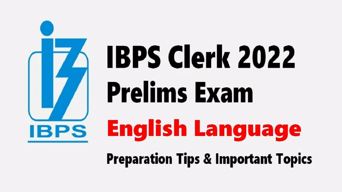 IBPS Clerk 2022 Prelims Important Tips: Check how to prepare for English Language