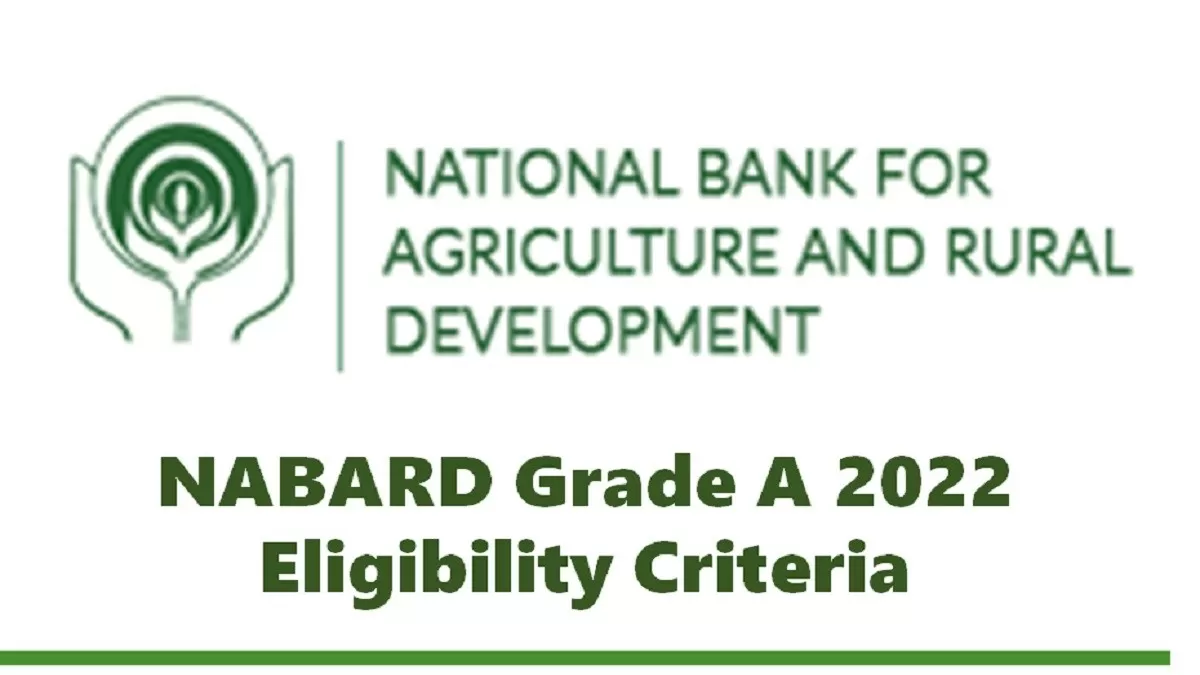 NABARD Grade A Recruitment Eligibility Age Limit Qualifications Selection Process