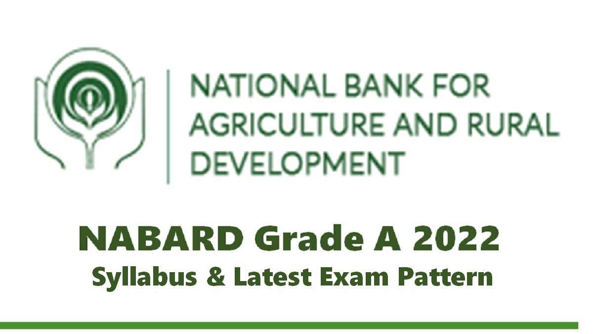 NABARD Grade A Recruitment 2022: Check Syllabus & Latest Exam Pattern