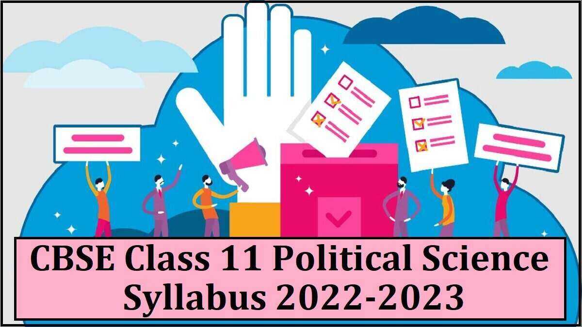 CBSE Class 11 Political Science Syllabus 2022-2023