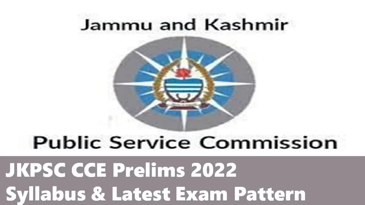 JKPSC CCE 2022 Prelims Syllabus and Latest Exam Pattern