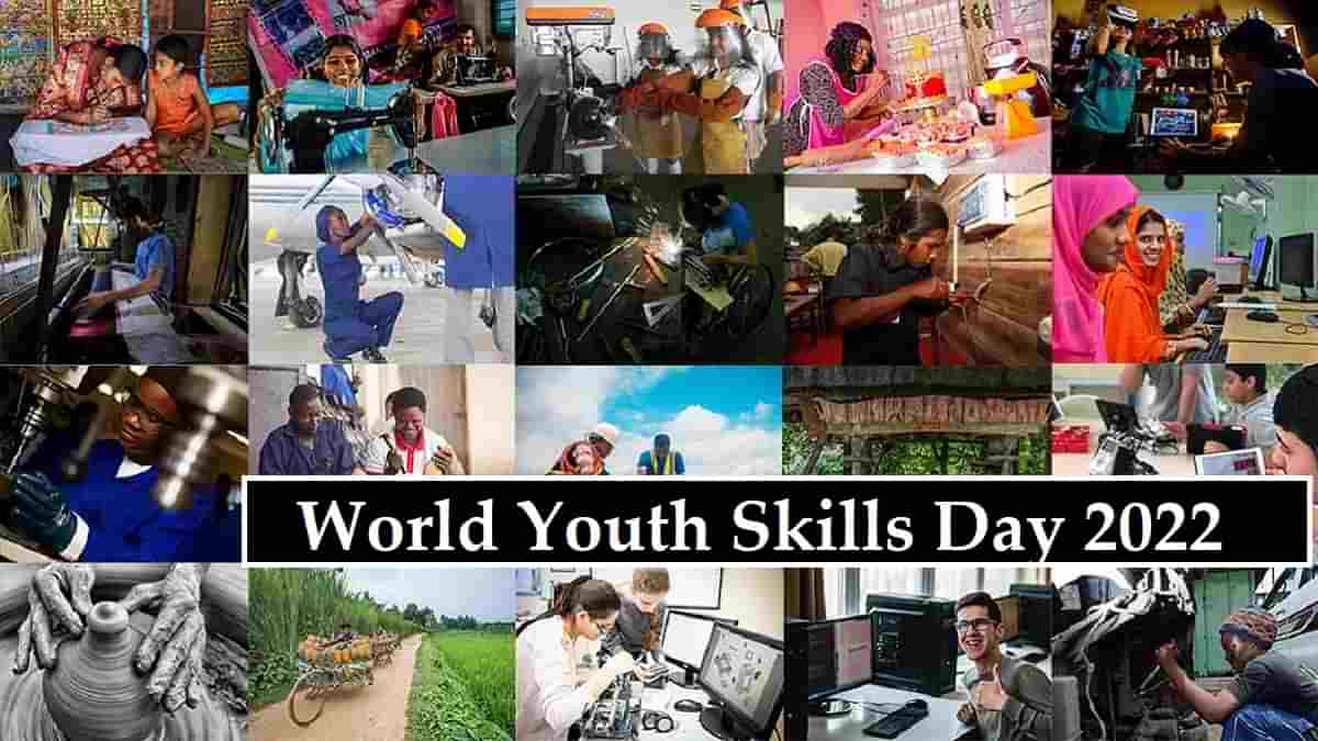 World Youth Skills Day Theme 2022 Know Theme, Focus and Importance