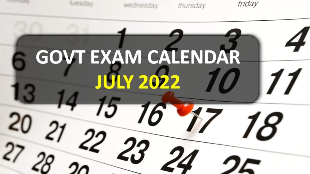 Govt Exam Calendar for July 2022: Check UGC NET, REET, SSC MTS/Havaldar, RRB NTPC, UPSC CMS, DSSSB TGT Exam Dates