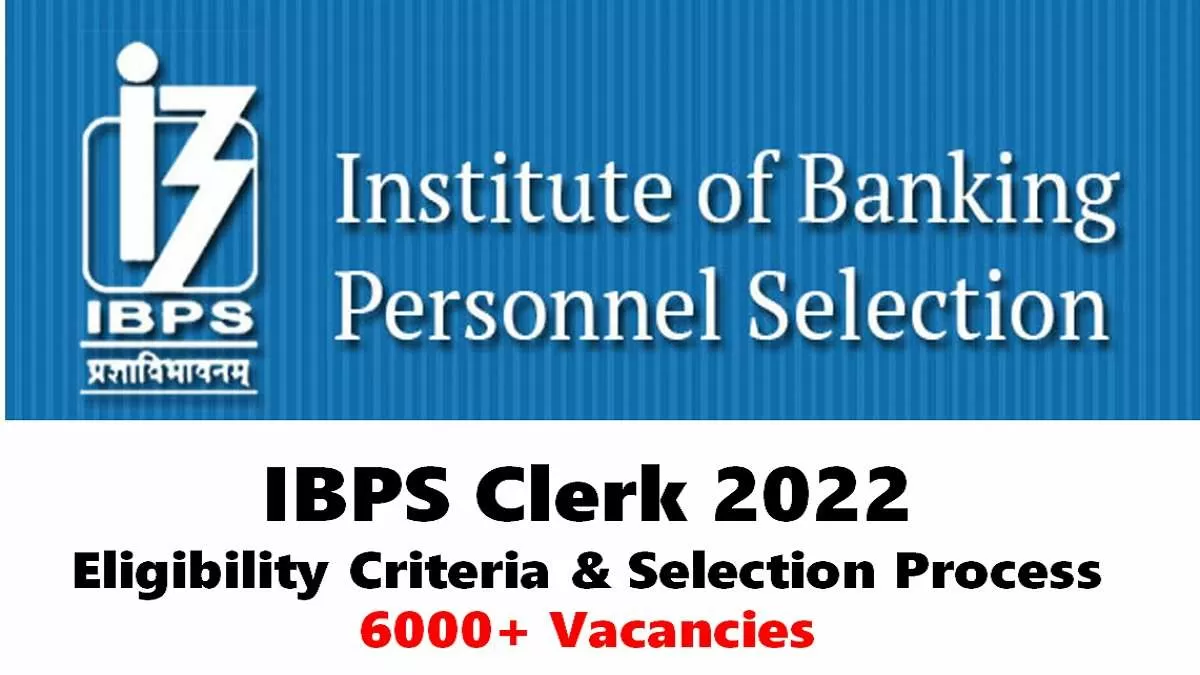 IBPS Clerk 2022 Eligibility Criteria 