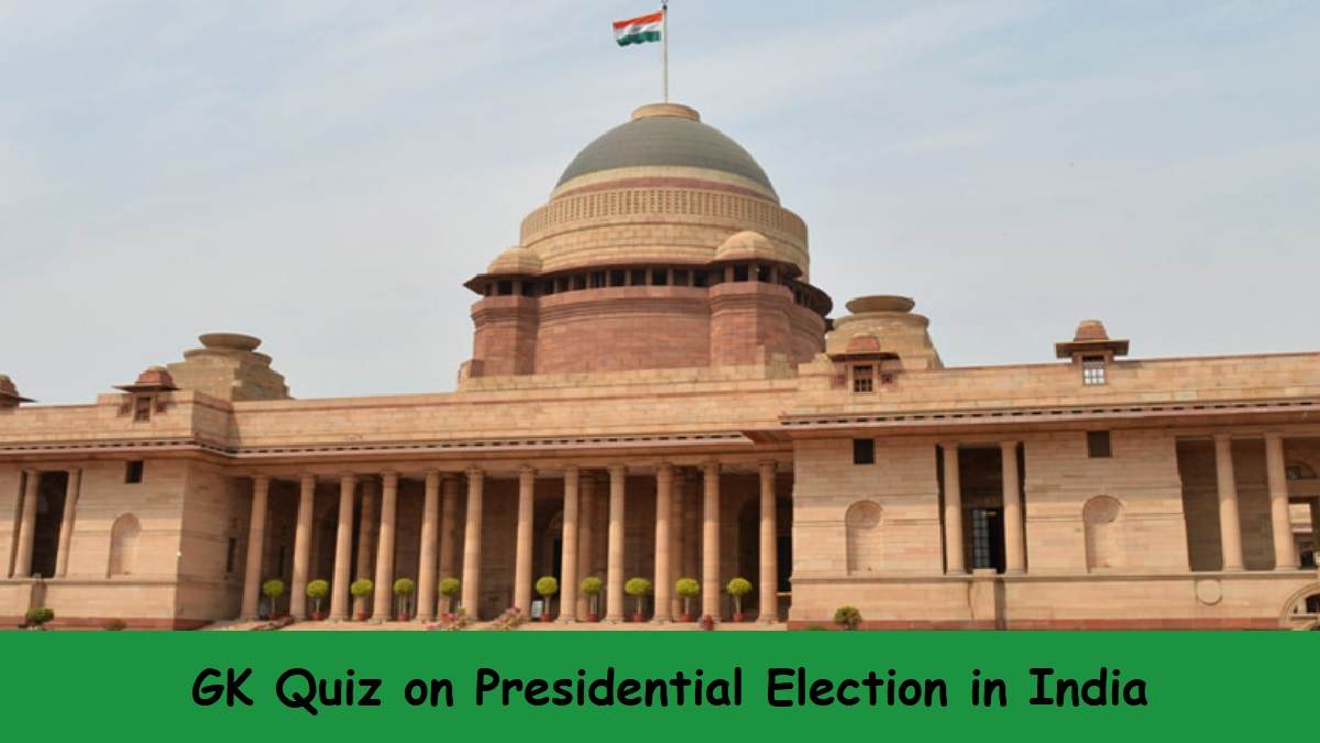 GK Quiz on Presidential Election in India