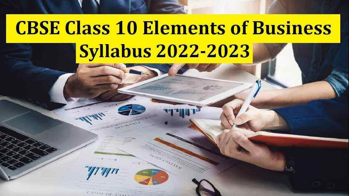 CBSE Class 10 Elements of Business Syllabus 2022-2023