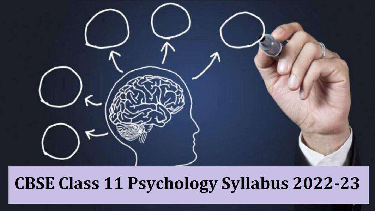 CBSE Class 11 Psychology Syllabus 2022-2023