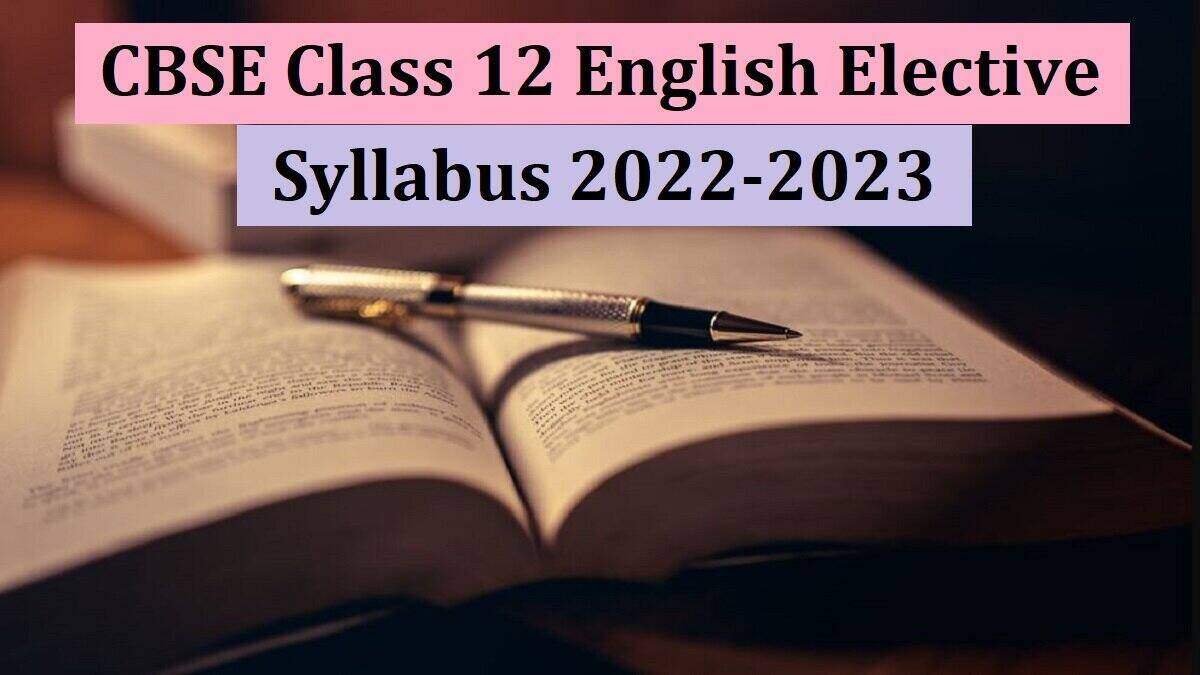CBSE Class 12 English Elective Syllabus 2022-2023