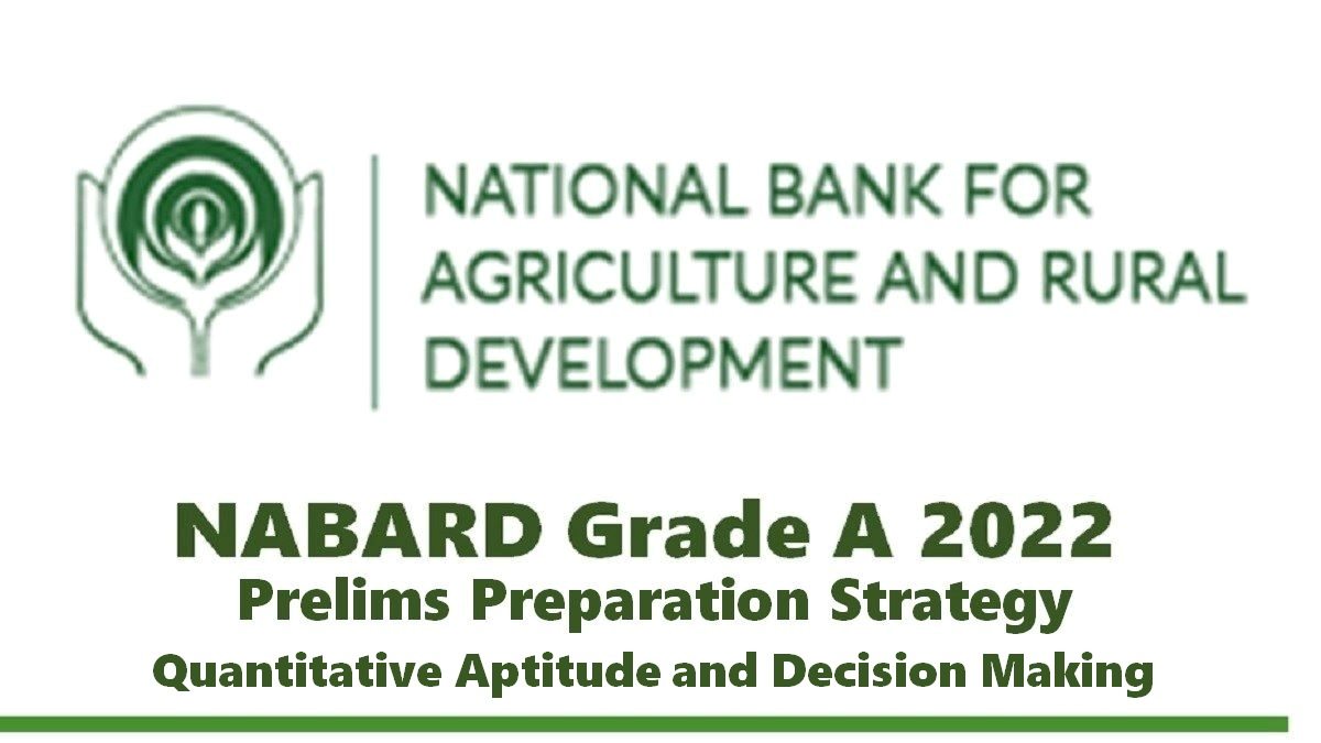NABARD Grade A Recruitment 2022: Check Prelims Preparation Strategy for Quantitative Aptitude and Decision Making