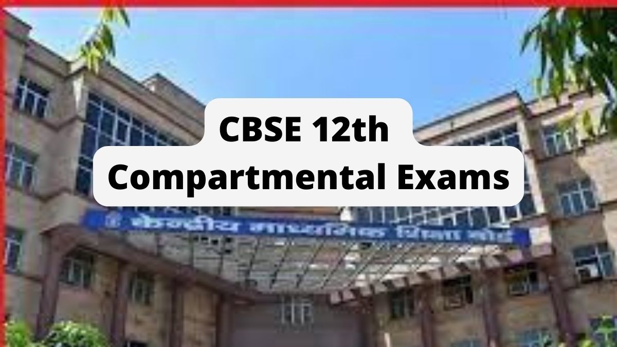 Cbse 12th Compartment Exam Schedule Announced Check Details Here