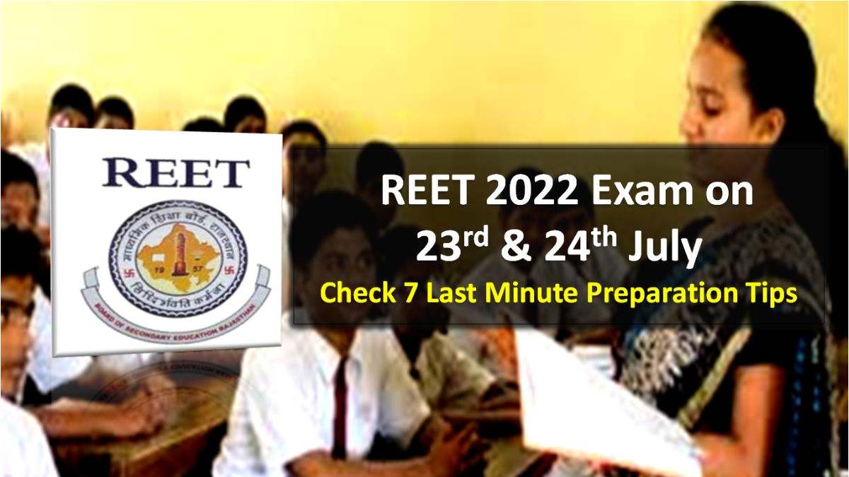 REET 2022 Exam Begins Today (23rd July): Check 7 Last Minute Tips to Score High Marks