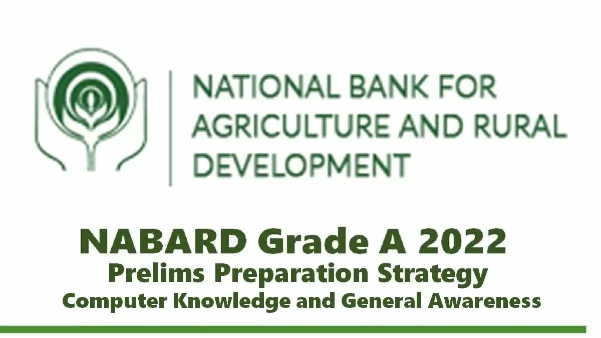 NABARD Grade A 2022 Prelims Preparation Strategy Computer Knowledge and General Awareness