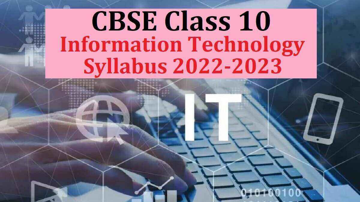 CBSE Class 10 Information Technology Syllabus 2022-2023