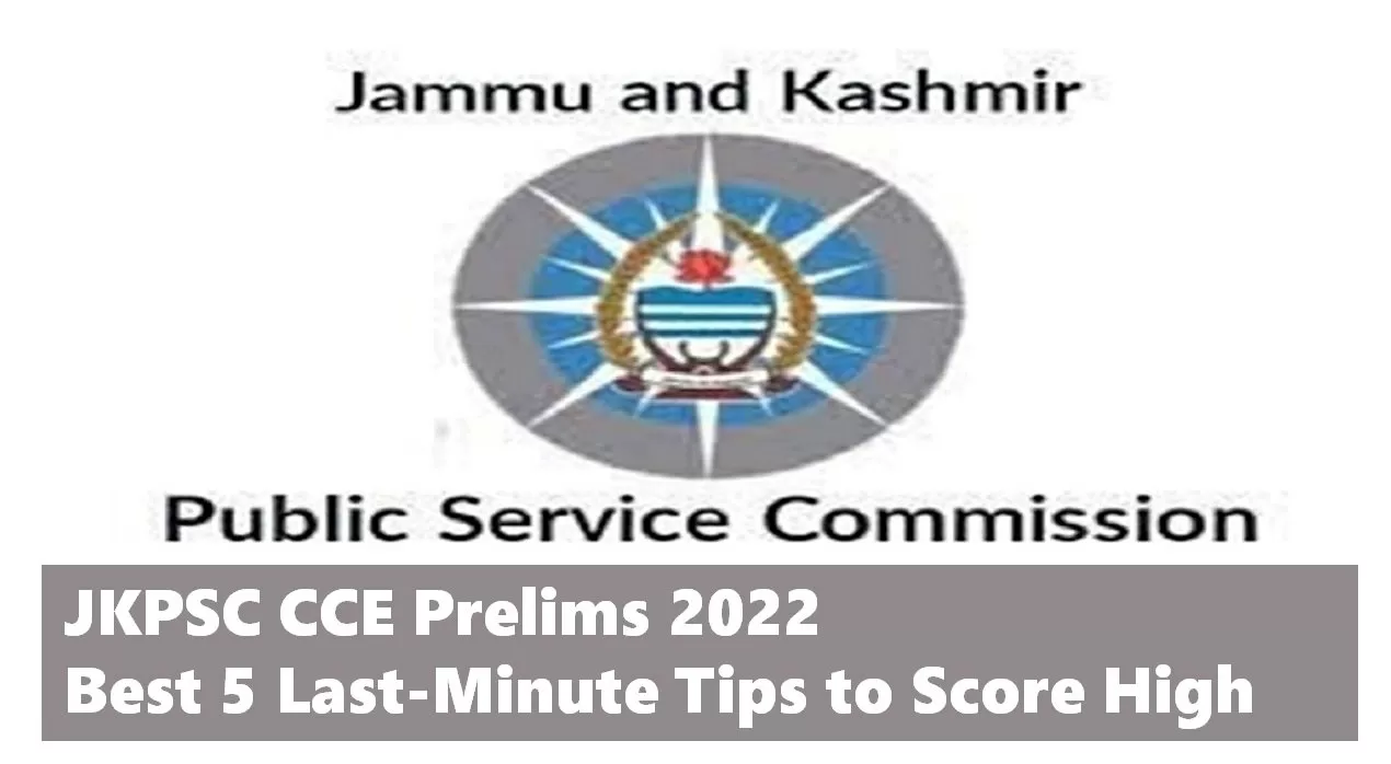 JKPSC CCE 2022 Prelims Exam On 31st July 2022: Check Best 5 Last-Minute ...