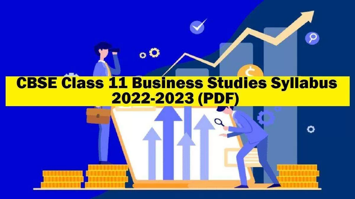 CBSE Class 11 Business Studies Syllabus 2022-2023