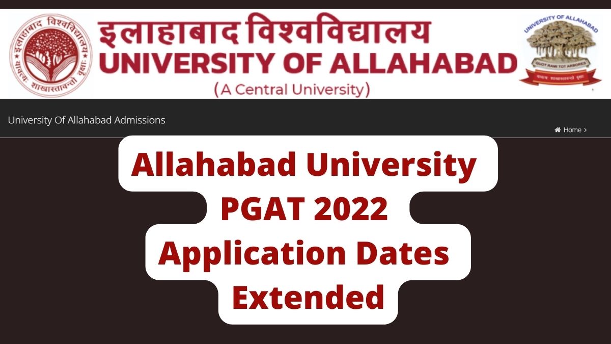 Allahabad University PGAT 2022 Application Date Extended, Register by