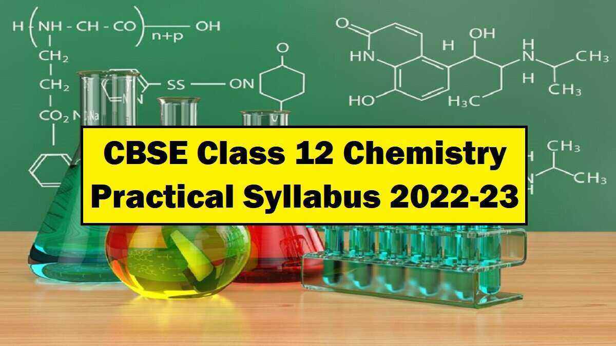 CBSE Class 12 Chemistry Practical Syllabus 2022-2023