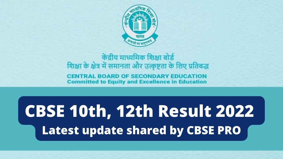 CBSE tenth, twelfth End result 2022 to be Declared by Final Week of