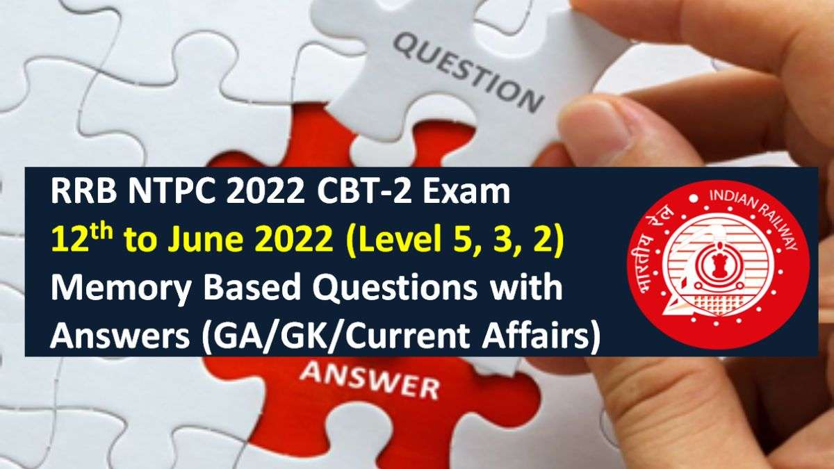 Rrb Ntpc 2022 Cbt 2 Memory Based Questions With Answers Pdf Download General Awareness Gagk 3460