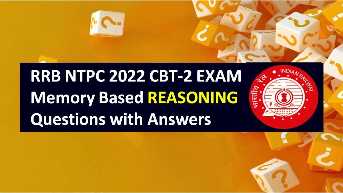 Rrb Ntpc 2022 Cbt 2 Memory Based Reasoning Questions Pdf Download Paper With Answers 6649