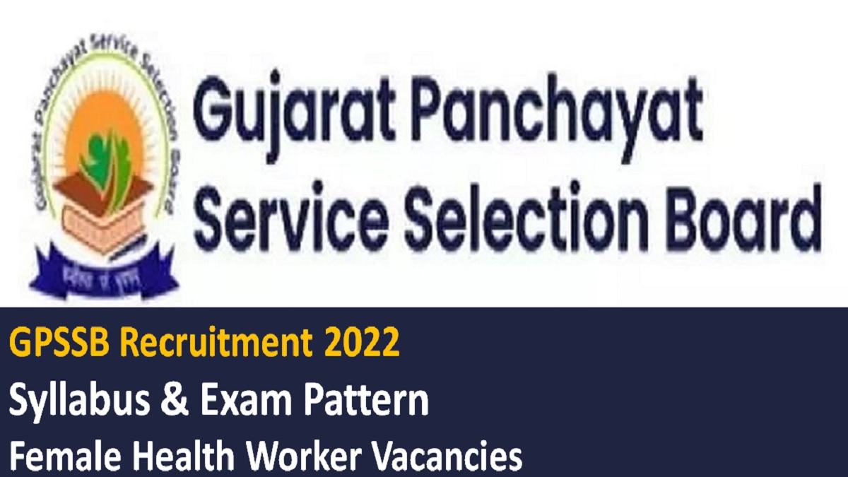 GPSSB Recruitment 2022 Admit Card Released: Check Syllabus, Exam Pattern for 3137 Female Health Worker vacancies