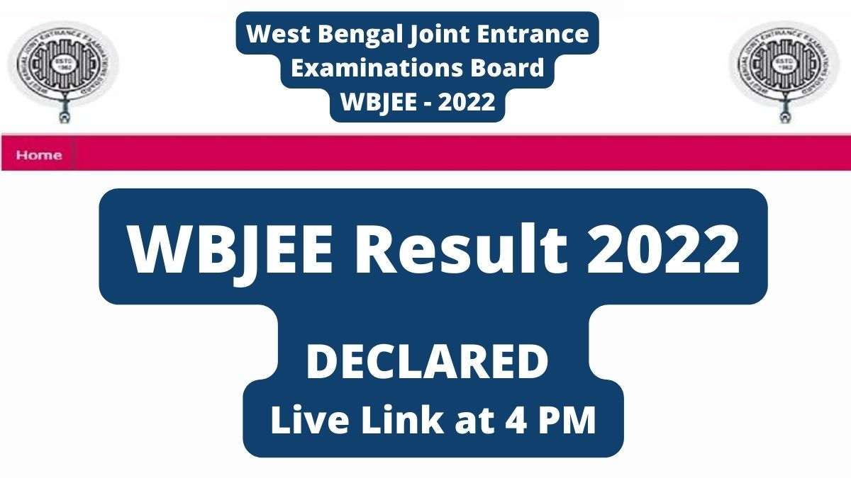 WBJEE Result 2022 (Declared) LIVE: WBJEE 2022 Result Link Active; Check ...