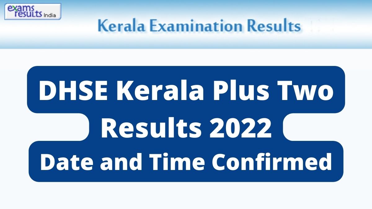 DHSE Kerala Plus Two Result 2022 Date and Time Confirmed