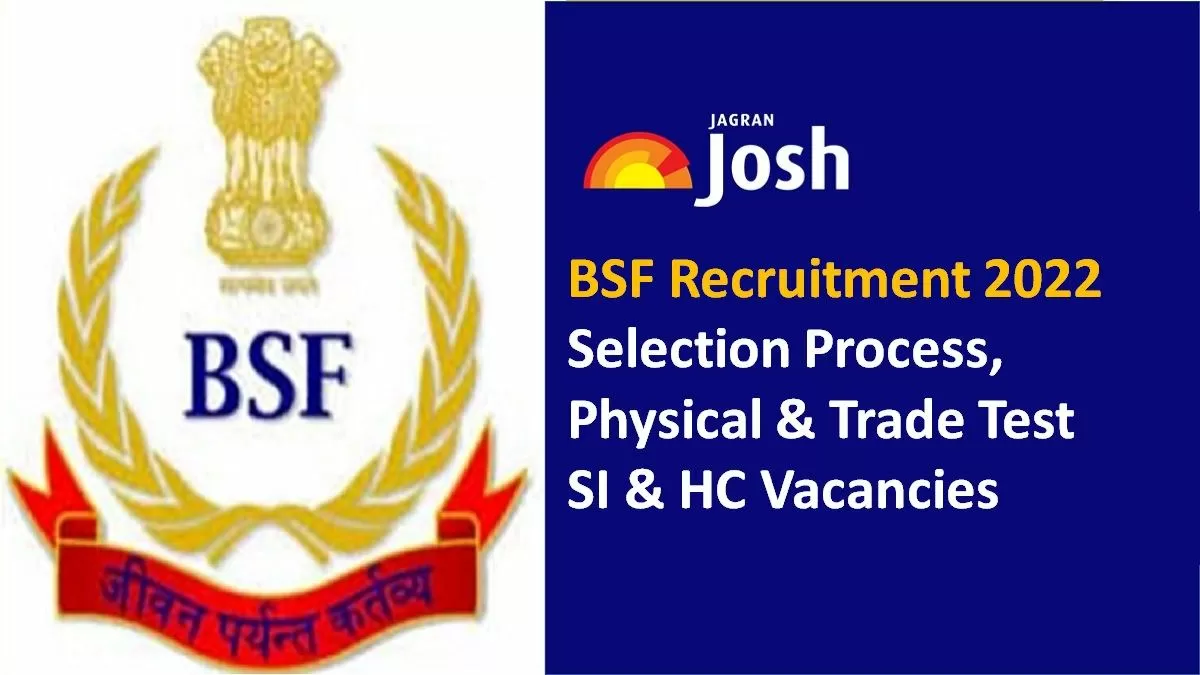 BSF Recruitment Selection Process, Physical & Trade Test Details SI & HC