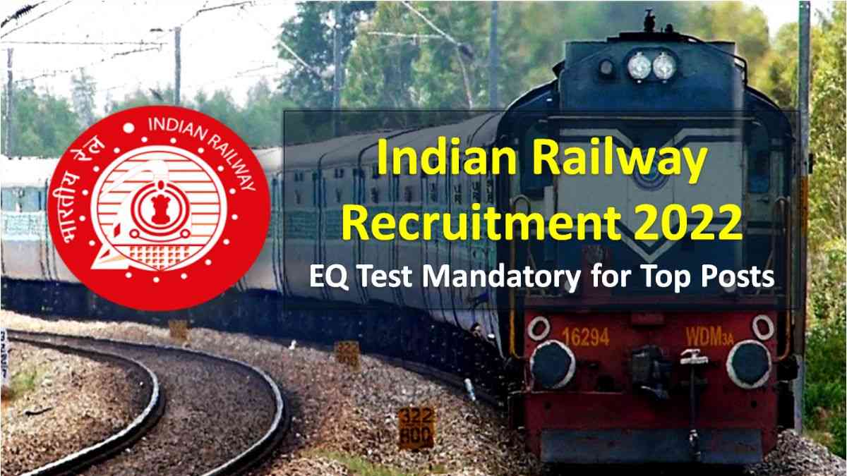 Indian Railway Recruitment 2022 Latest Update EQ Test mandatory for 36