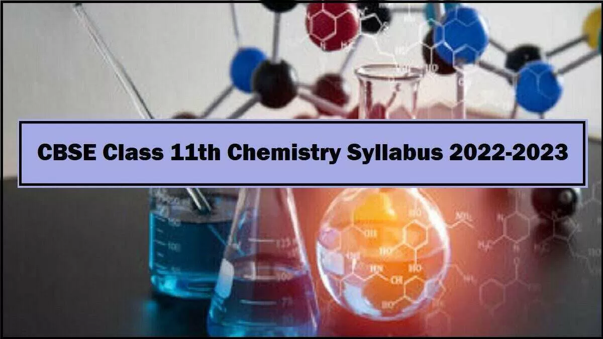 CBSE Class 11 Chemistry Syllabus 2022-2023