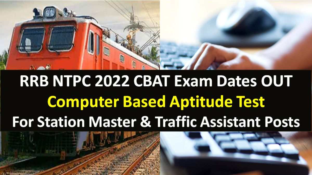 RRB NTPC 2022 CBAT Exam Date OUT: Computer Based Aptitude Test for Station Master & Traffic Assistant Posts