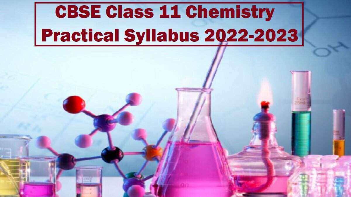 CBSE Class 11 Chemistry Practical Syllabus 2022-2023