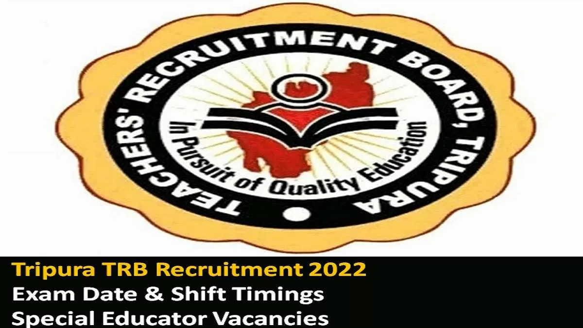 Tripura TRB Recruitment 2022 Exam Schedule Shift Timings Exam Pattern