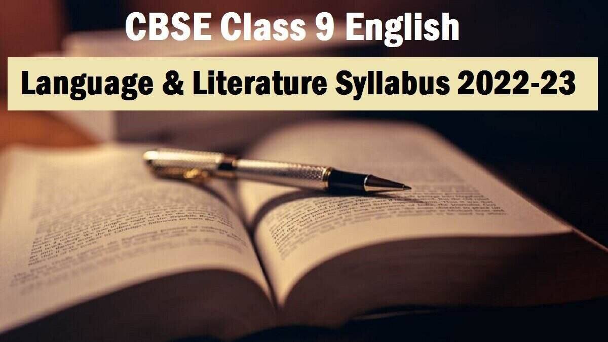 Know more about CBSE Class 9 English (Language and Literature) Syllabus 2022-23