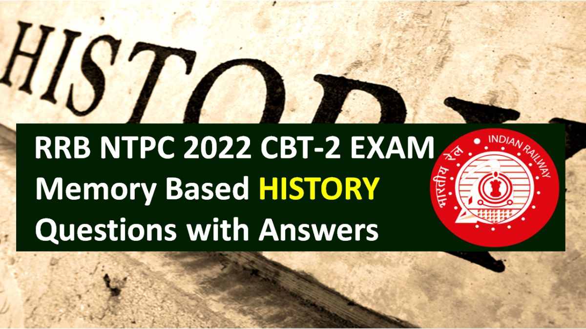 Rrb Ntpc 2022 Cbt 2 Memory Based History Questions With Answers Download General Awareness Ga 6843