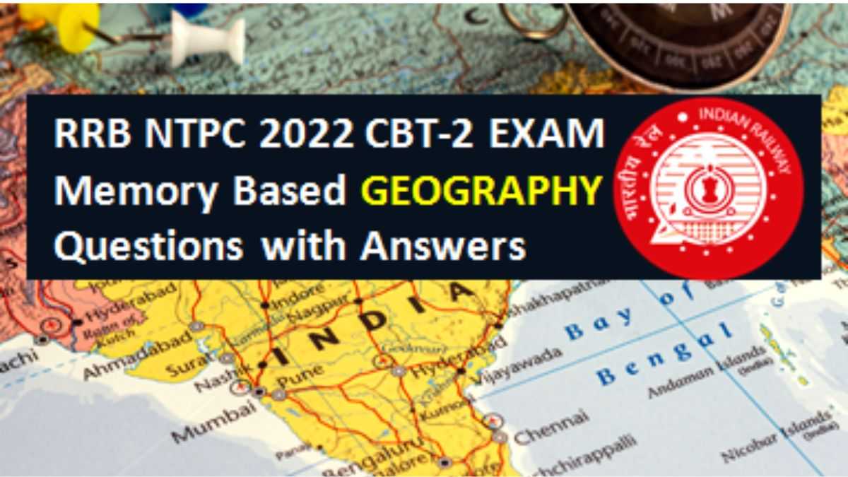 RRB NTPC 2022 CBT-2 Memory Based Geography Questions with Answers: Download GA/GK/Current Affairs Exam Paper PDF