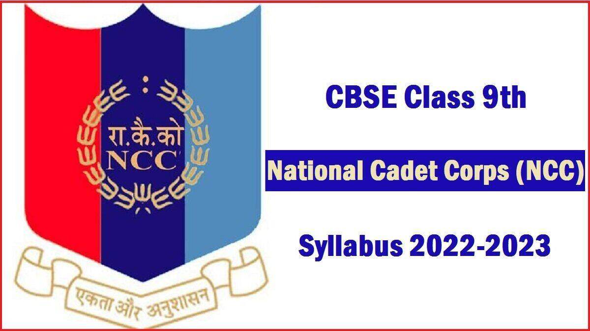 CBSE Class 9 NCC Syllabus 2022-2023 
