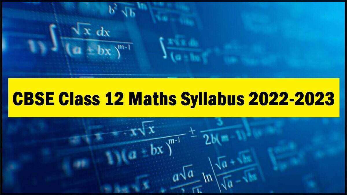 CBSE Class 12 Maths Syllabus 2022-2023