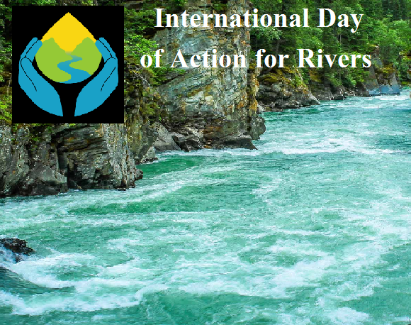 International Day Of Action For Rivers 