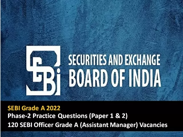 SEBI Grade A 2022 Phase-2 Practice Questions (Paper 1 & 2) for for English (Descriptive Test), General Stream, Legal & Official Stream, Research Stream.