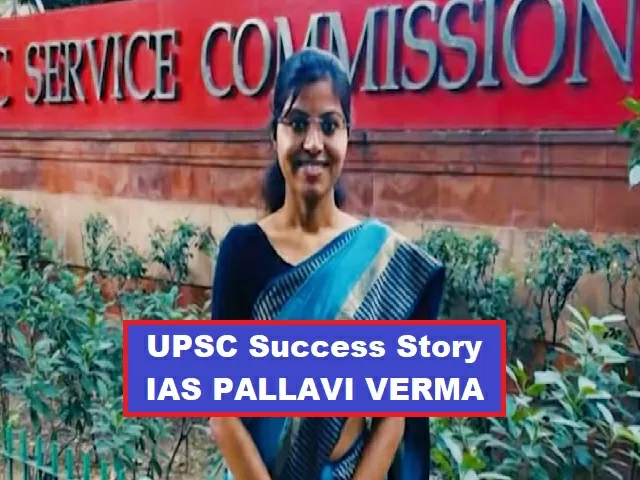 IAS Pallavi Verma Success Story