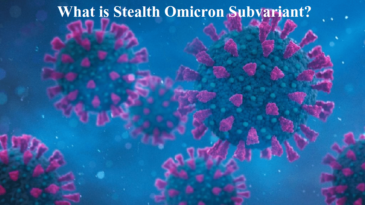 Explained: Stealth Omicron Subvariant, its Symptoms, Cases, and Death Rate