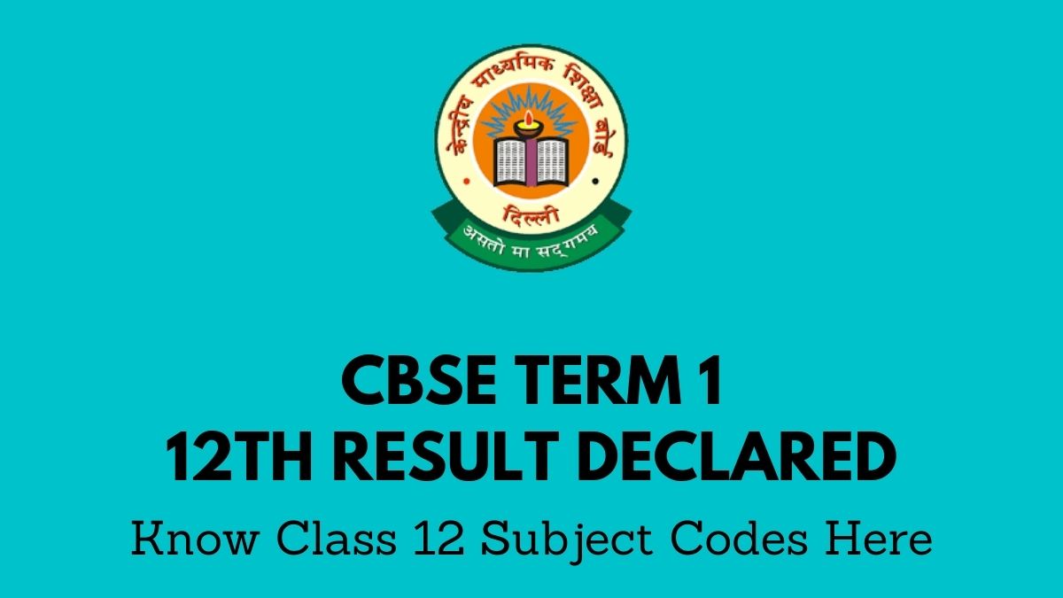 cbse-term-1-result-class-12-2021-2022-announced-cbse-shares-subject