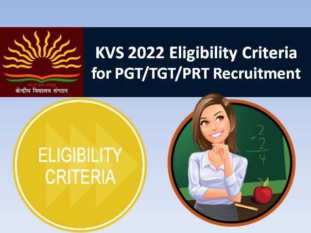 kvs-2022-eligibility-criteria-for-pgt-tgt-prt-teacher-recruitment