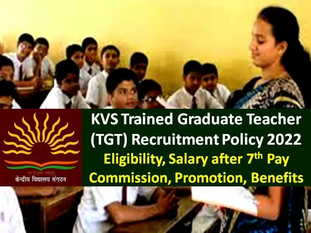 KVS TGT Trained Graduate Teacher Recruitment 2022 Policy