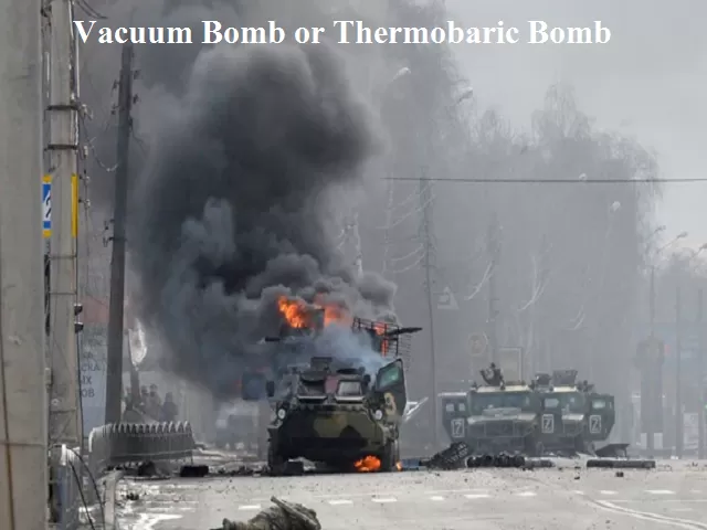 Vacuum Bomb or Thermobaric Bomb