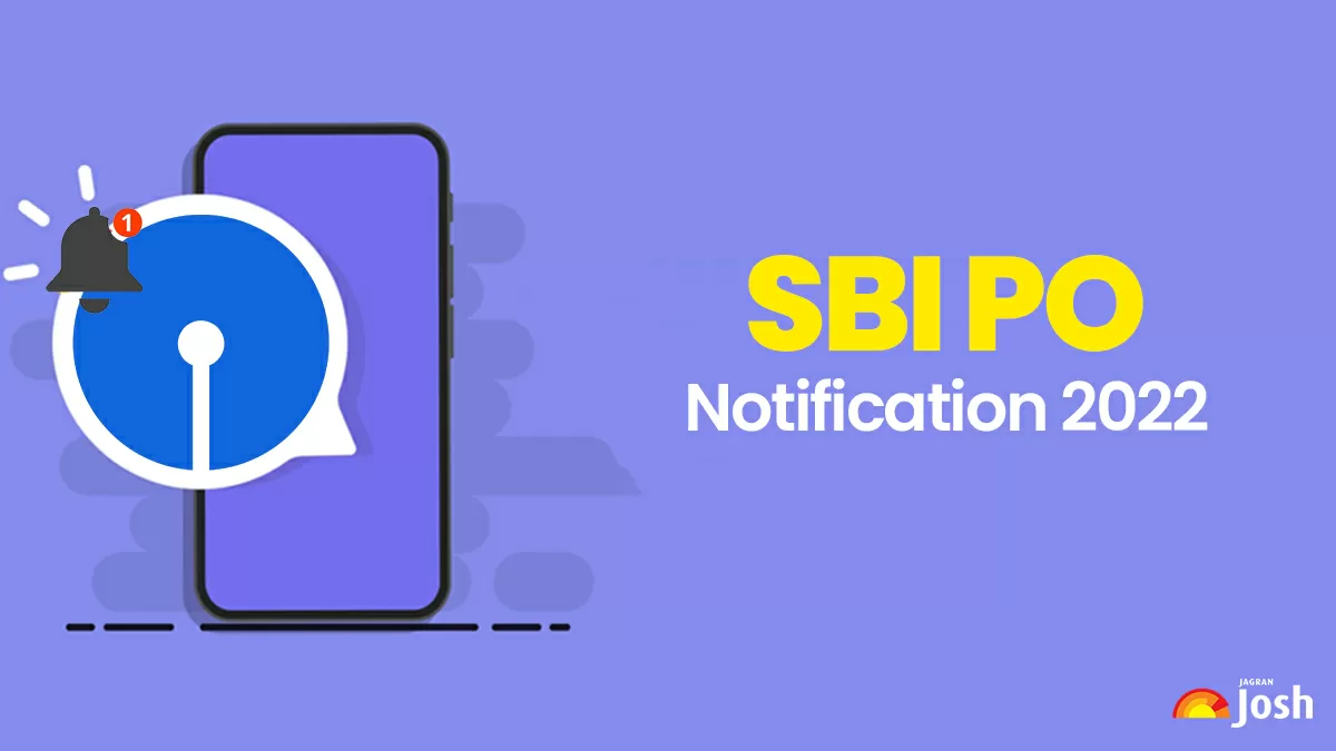 SBI PO Notification 2022: Check Exam Dates, Eligibility, Salary, How To ...