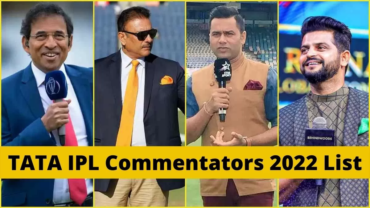 Tata Ipl Commentators 2022 Get Full List Of Indian Premier League 2022 Commentators Of All 