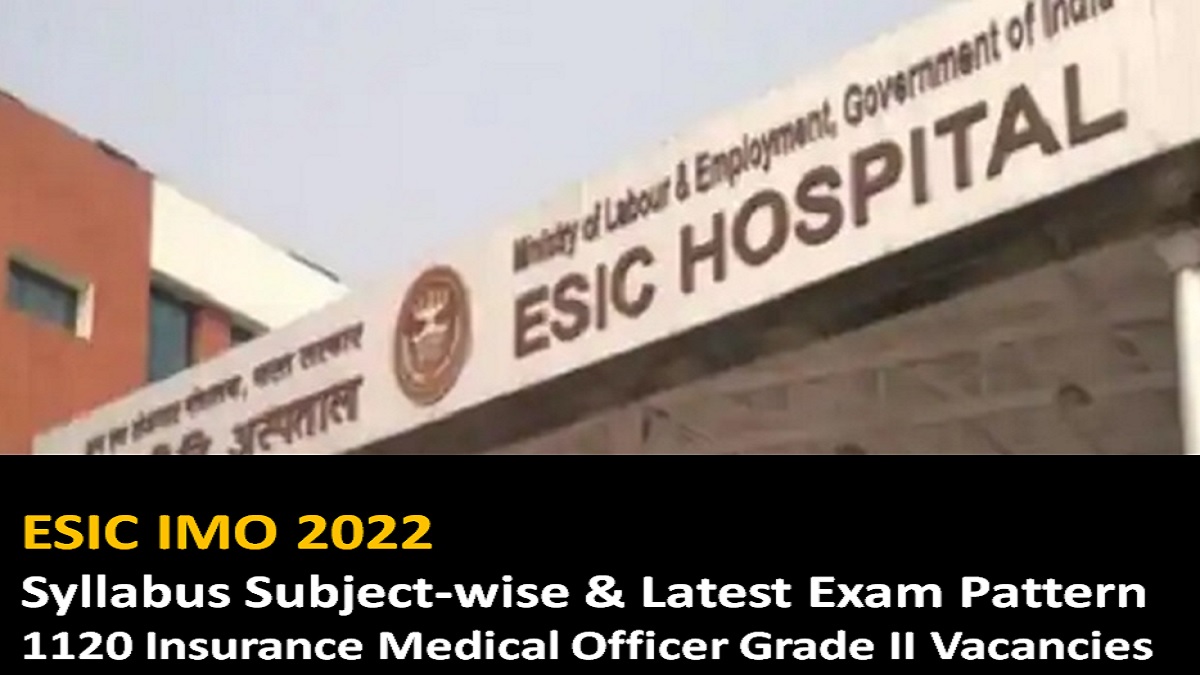 esic-imo-2022-syllabus-subject-wise-latest-exam-pattern-for-1120