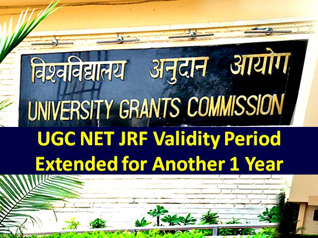 UGC NET JRF Validity Period 2022 Extended for Another 1 Year
